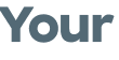 Your 