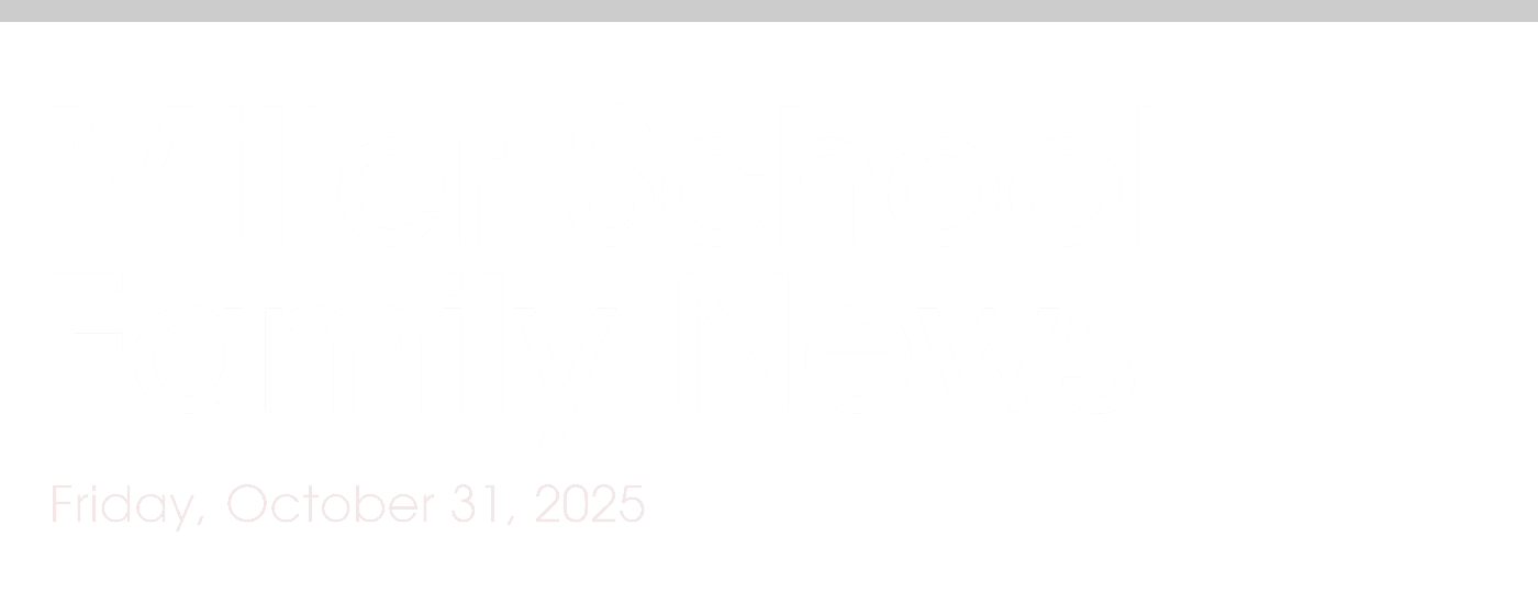 Miller School Family News