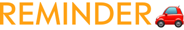 REMINDER🚗