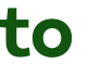to 