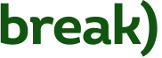 break)