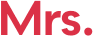 Mrs. 