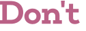 Don't 