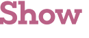 Show 