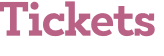 Tickets 