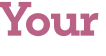 Your 