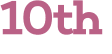 10th 