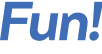 Fun!