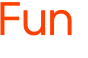 Fun 