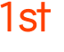 1st 
