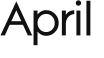 April 