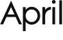 April