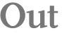Out 