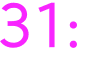 31: 