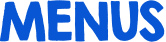 MENUS