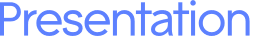 Presentation