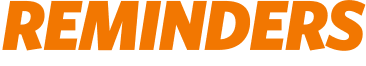 REMINDERS