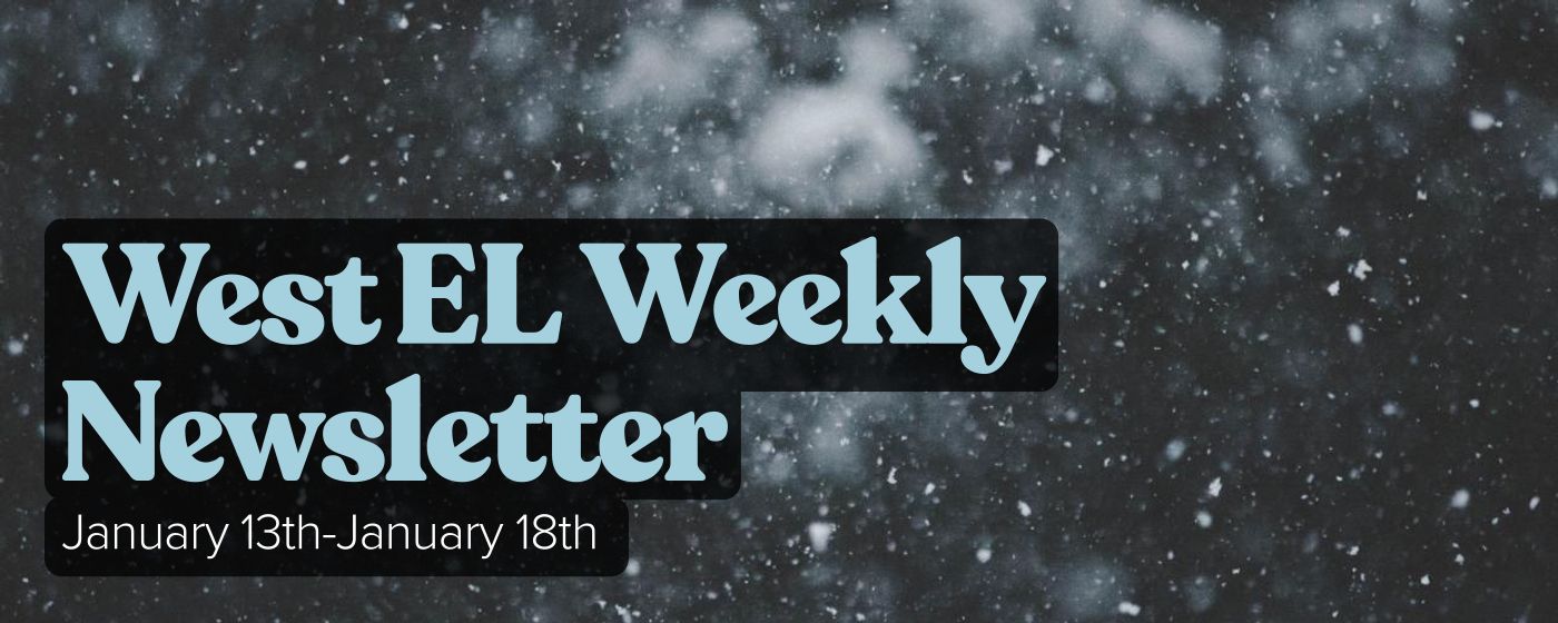 West EL Weekly Newsletter