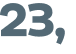 23, 