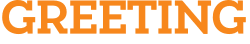 GREETING