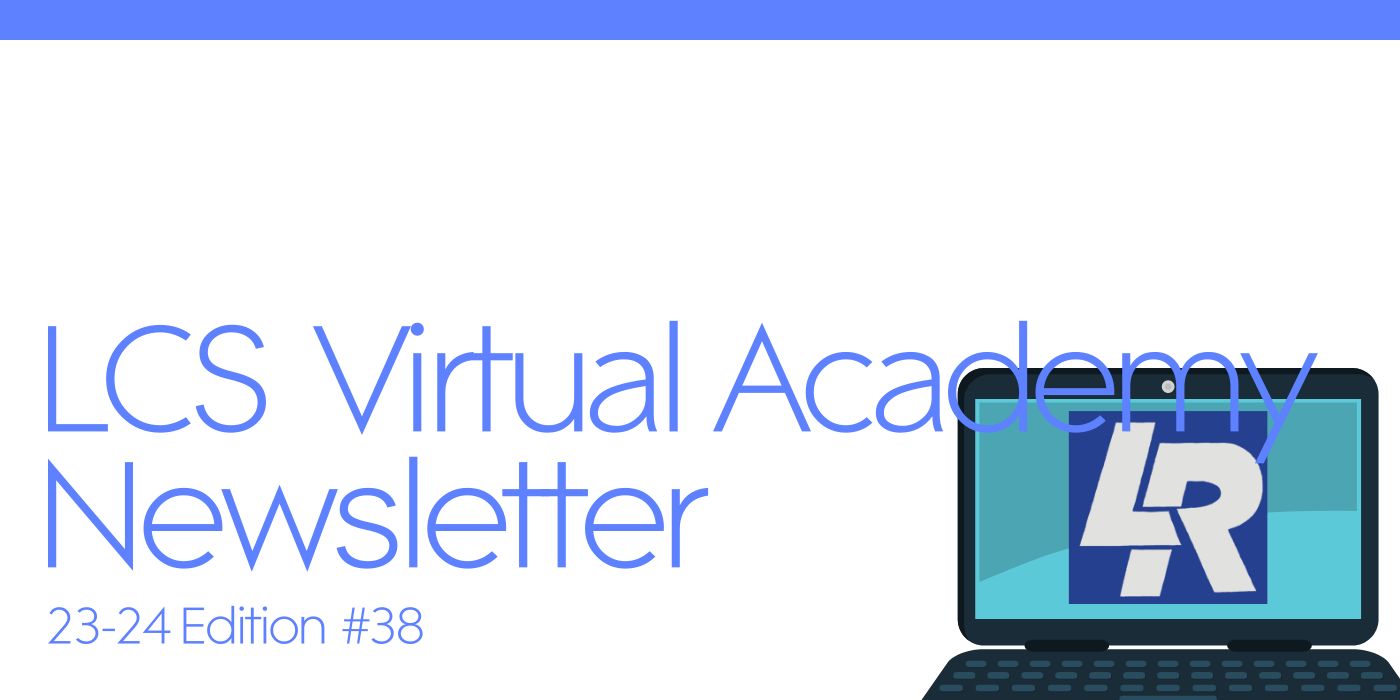 LCS Virtual Academy Newsletter 23-24 Edition #38