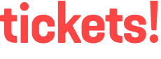 tickets!