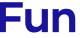 Fun
