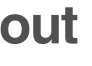 out 