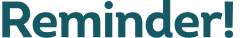 Reminder!