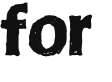 for 