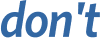 don't 
