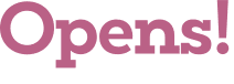 Opens!