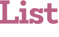 List