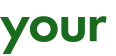 your 