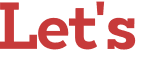 Let's 