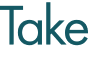 Take 