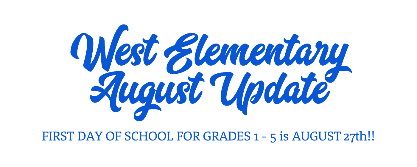 West Elementary August Update