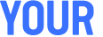 YOUR 