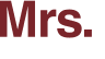 Mrs. 