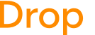 Drop 