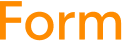 Form