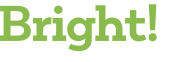 Bright! 