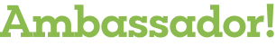 Ambassador!