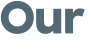 Our 
