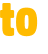 to 
