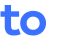 to 