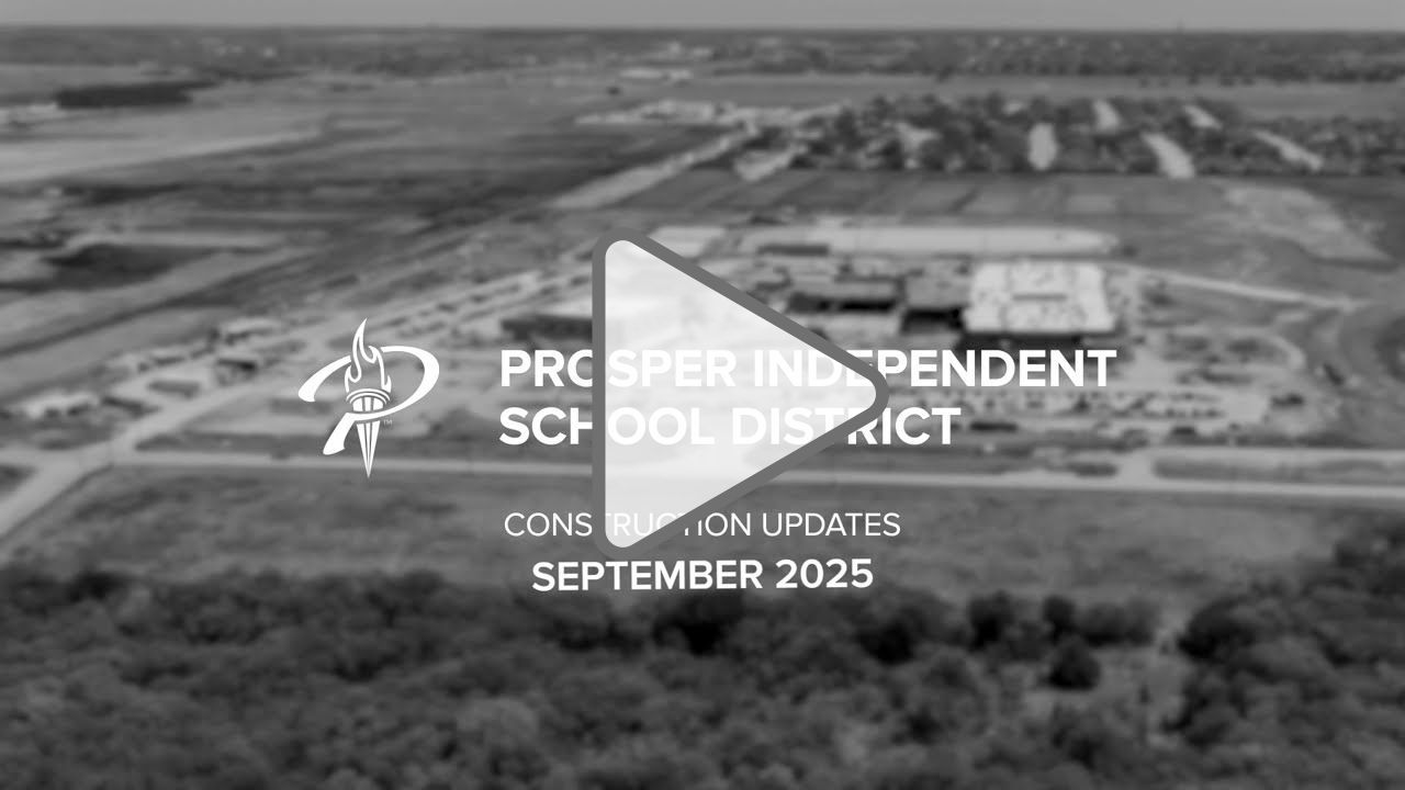 Click to play: Prosper ISD Construction Updates - September 2025