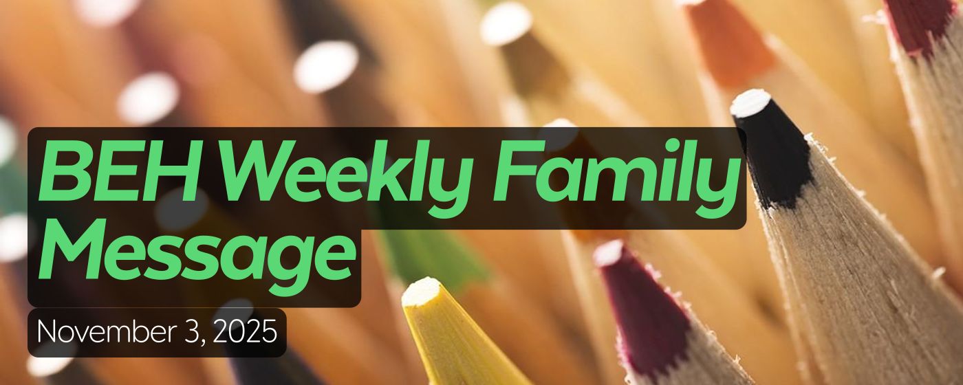 BEH Weekly Family Message