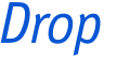 Drop 