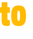 to 